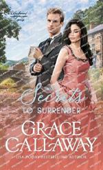 Two Secrets to Surrender: An Enemies to Lovers Hot Historical Romance
