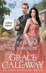 Two Secrets to Surrender (Large Print Edition): An Enemies to Lovers Hot Historical Romance