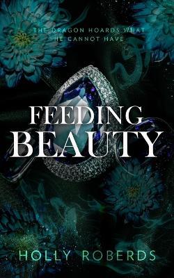 Feeding Beauty - Holly Roberds - cover