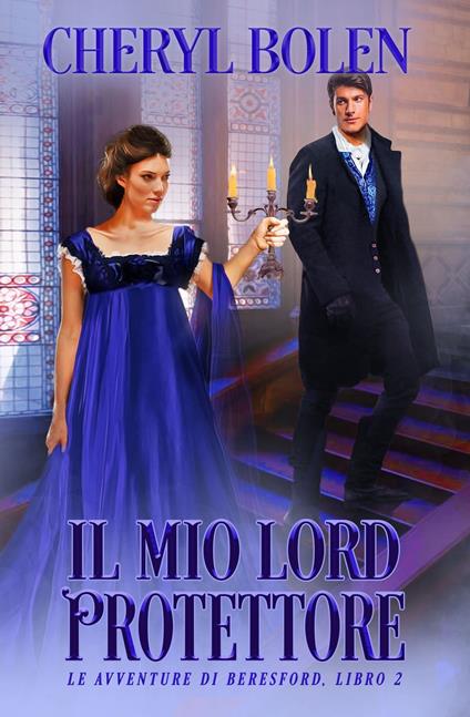Il mio Lord Protettore - Cheryl Bolen - ebook