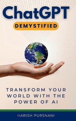 ChatGPT Demystified - Harish Pursnani - cover