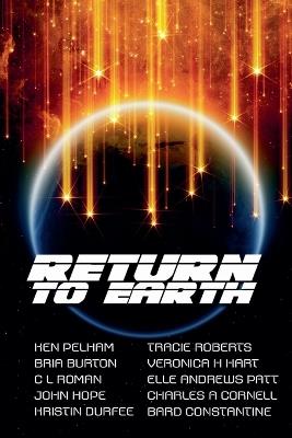 Return to Earth - Charles A Cornell,Ken Pelham,Bria Burton - cover