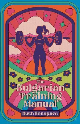 The Bulgarian Training Manual - Ruth Bonapace - cover