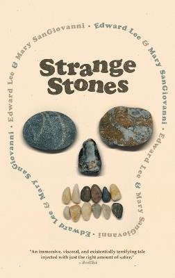 Strange Stones - Edward Lee,Mary SanGiovanni - cover