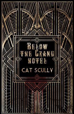 Below the Grand Hotel - Cat Scully - cover