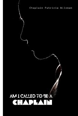 Am I Called to Be a Chaplain - Patricia Wileman - cover