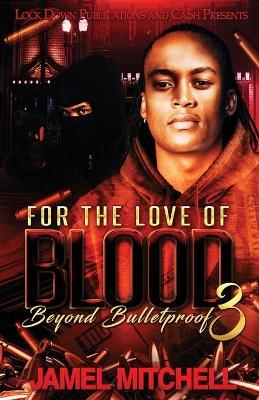 For the Love of Blood 3 - Jamel Mitchell - cover