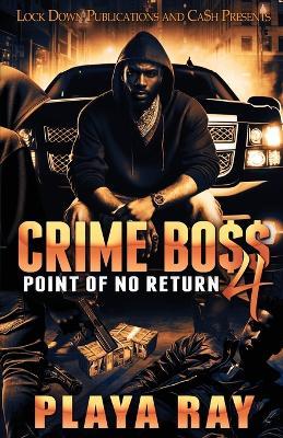 Crime Boss 4 - Playa Ray - cover