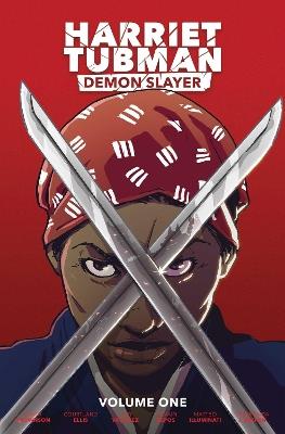 Harriet Tubman: Demon Slayer Vol. 1 - David Crownson - cover