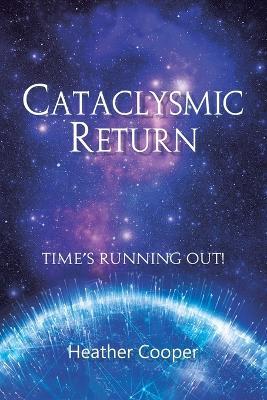 Cataclysmic Return - Heather Cooper - cover