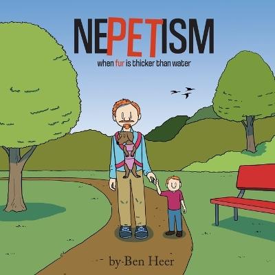 Nepetism: When Fur is Thicker than Water - Ben Heer - cover