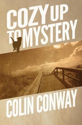 Cozy Up to Mystery - Colin Conway - cover