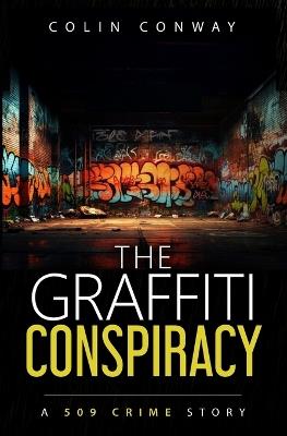 The Graffiti Conspiracy - Colin Conway - cover