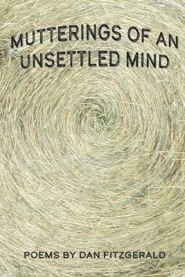 Mutterings of an Unsettled Mind - Dan Fitzgerald - cover
