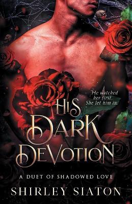 His Dark Devotion - Shirley Siaton - cover