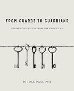 From Guards to Guardians: Rebuilding Prisons from the Ground Up