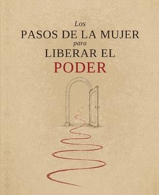 Los Pasos de la Mujer Para Liberar el Poder - cover