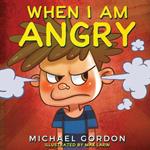 When I Am Angry: Kids Books about Anger, ages 3 5, children's books