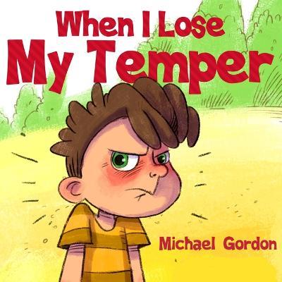When I Lose My Temper - Michael Gordon - cover