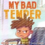 My Bad Temper