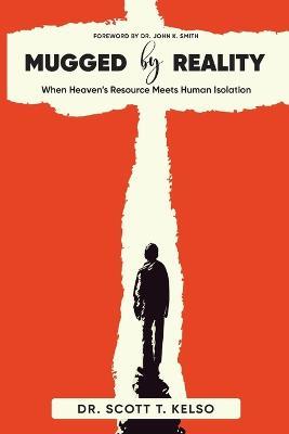 Mugged By Reality - Scott Kelso - cover