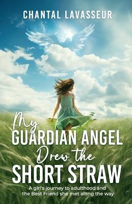 My Guardian Angel Drew the Short Straw - Chantal Lavasseur - cover