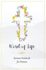 Word of Life: Sermon Notebook for Women