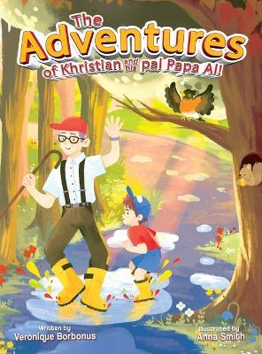The Adventures of Khristian and his pal Papa Al! - Veronique Borbonus - cover