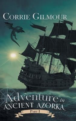 Adventure in Ancient Azorka - Corrie Gilmour - cover