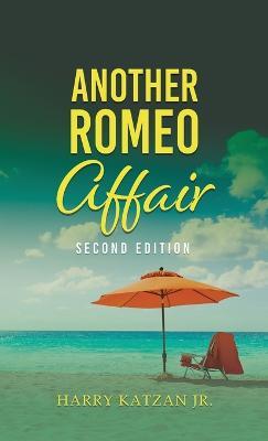 Another Romeo Affair: A Novel with Matt and the General - Harry Katzan - cover