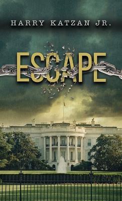 Escape: A Matt and the General Novel - Harry Katzan - cover