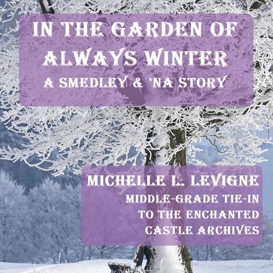 In The Garden of Always Winter