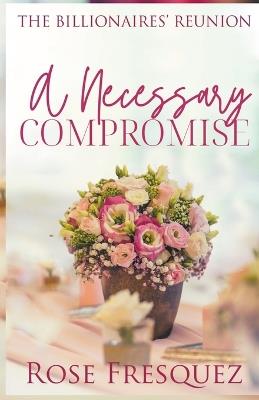 A Necessary Compromise - Rose Fresquez - cover