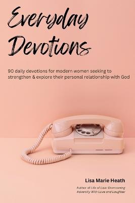 Everyday Devotions - Lisa M Heath - cover