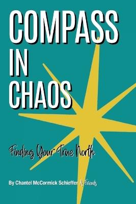 Compass In Chaos - Chantel McCormick Schieffer - cover