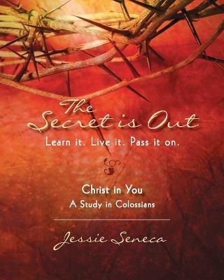 The Secret is Out: Learn it. Live it. Pass it on. - Jessie Seneca - cover