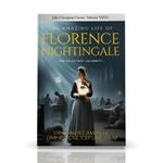 The Amazing Life of Florence Nightingale:: The Reluctant Celebrity