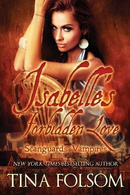 Isabelle's Forbidden Love: Scanguards Hybrids #4 - Tina Folsom - cover