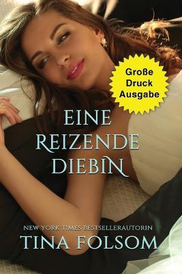 Eine reizende Diebin (Grosse Druckausgabe) - Tina Folsom - cover