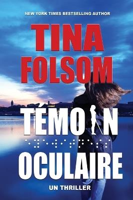 Témoin Oculaire (Un Thriller) - Tina Folsom - cover