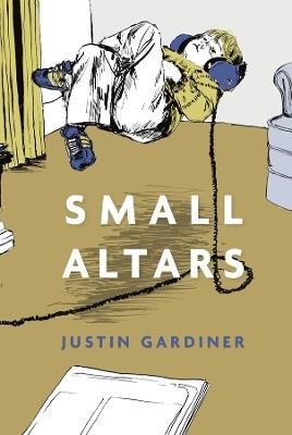 Small Altars - Justin Gardiner - cover