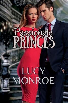 Passionate Princes - Lucy Monroe - cover