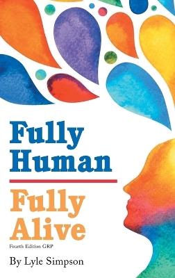 Fully Human / Fully Alive: A Human Model - Lyle L Simpson - cover