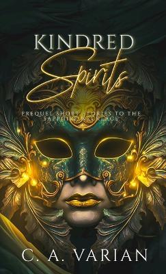Kindred Spirits: Prequel to The Sapphire Necklace - C A Varian - cover