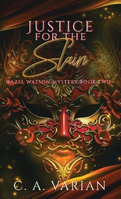 Justice for the Slain - C A Varian - cover