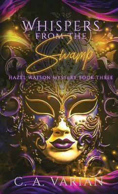 Whispers from the Swamp - C A Varian - cover