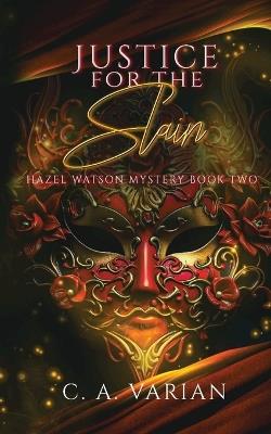 Justice for the Slain - C A Varian - cover