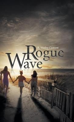 Rogue Wave - R Wesley Clement - cover
