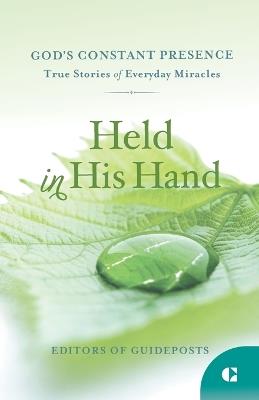 Held in His Hand: True Stories of Everyday Miracles - cover