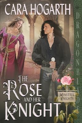The Rose and Her Knight - Cara Hogarth - cover
